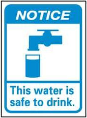 NMC - "Notice - This Water Is Safe to Drink", 14" Long x 10" Wide, Rigid Plastic Safety Sign - Rectangle, 0.05" Thick, Use for Accident Prevention - All Tool & Supply