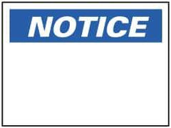 NMC - "Notice", 7" Long x 10" Wide, Rigid Plastic Safety Sign - Rectangle, 0.05" Thick, Use for Accident Prevention - All Tool & Supply