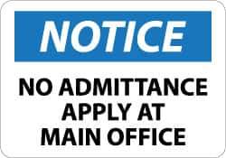 NMC - "Notice - No Admittance - Apply at Main Office", 10" Long x 14" Wide, Aluminum Safety Sign - Rectangle, 0.04" Thick, Use for Security & Admittance - All Tool & Supply