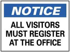 NMC - "Notice - All Visitors Must Register at the Office", 7" Long x 10" Wide, Pressure-Sensitive Vinyl Safety Sign - Rectangle, 0.004" Thick, Use for Security & Admittance - All Tool & Supply