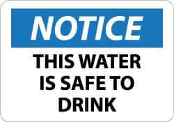 NMC - "Notice - This Water Is Safe to Drink", 10" Long x 14" Wide, Pressure-Sensitive Vinyl Safety Sign - Rectangle, 0.004" Thick, Use for Accident Prevention - All Tool & Supply