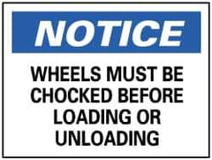 NMC - "Notice - Wheels Must Be Chocked Before Loading or Unloading", 10" Long x 14" Wide, Pressure-Sensitive Vinyl Safety Sign - Rectangle, 0.004" Thick, Use for Accident Prevention - All Tool & Supply