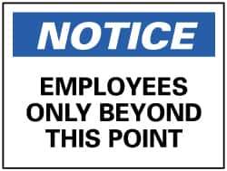 NMC - "Notice - Employees Only Beyond This Point", 10" Long x 14" Wide, Aluminum Safety Sign - Rectangle, 0.04" Thick, Use for Security & Admittance - All Tool & Supply