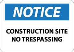 NMC - "Notice - Construction Site - No Trespassing", 7" Long x 10" Wide, Pressure-Sensitive Vinyl Safety Sign - Rectangle, 0.004" Thick, Use for Security & Admittance - All Tool & Supply