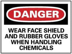 NMC - "Danger - Wear Face Shield and Rubber Gloves When Handling Chemicals", 10" Long x 14" Wide, Pressure-Sensitive Vinyl Safety Sign - Rectangle, 0.004" Thick, Use for Accident Prevention - All Tool & Supply