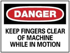 NMC - "Danger - Keep Fingers Clear of Machine While in Motion", 7" Long x 10" Wide, Pressure-Sensitive Vinyl Safety Sign - Rectangle, 0.004" Thick, Use for Accident Prevention - All Tool & Supply