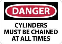 NMC - "Danger - Cylinders Must Be Chained at All Times", 7" Long x 10" Wide, Rigid Plastic Safety Sign - Rectangle, 0.05" Thick, Use for Accident Prevention - All Tool & Supply