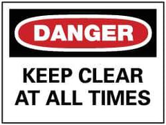 NMC - "Danger - Keep Clear at All Times", 7" Long x 10" Wide, Pressure-Sensitive Vinyl Safety Sign - Rectangle, 0.004" Thick, Use for Accident Prevention - All Tool & Supply