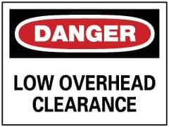 NMC - "Danger - Low Overhead Clearance", 10" Long x 14" Wide, Rigid Plastic Safety Sign - Rectangle, 0.05" Thick, Use for Accident Prevention - All Tool & Supply