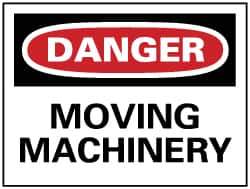 NMC - "Danger - Moving Machinery", 7" Long x 10" Wide, Pressure-Sensitive Vinyl Safety Sign - Rectangle, 0.004" Thick, Use for Accident Prevention - All Tool & Supply