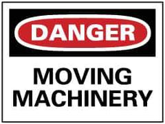 NMC - "Danger - Moving Machinery", 7" Long x 10" Wide, Rigid Plastic Safety Sign - Rectangle, 0.05" Thick, Use for Accident Prevention - All Tool & Supply