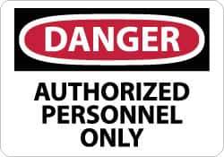 NMC - "Danger - Authorized Personnel Only", 7" Long x 10" Wide, Rigid Plastic Safety Sign - Rectangle, 0.05" Thick, Use for Security & Admittance - All Tool & Supply