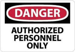 NMC - "Danger - Authorized Personnel Only", 7" Long x 10" Wide, Rigid Plastic Safety Sign - Rectangle, 0.05" Thick, Use for Security & Admittance - All Tool & Supply