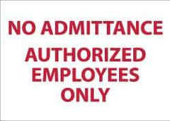 NMC - "No Admittance - Authorized Personnel Only", 10" Long x 14" Wide, Rigid Plastic Safety Sign - Rectangle, 0.05" Thick, Use for Security & Admittance - All Tool & Supply