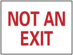 NMC - "Not an Exit", 10" Long x 14" Wide, Pressure-Sensitive Vinyl Safety Sign - Rectangle, 0.004" Thick, Use for Security & Admittance - All Tool & Supply