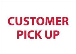 NMC - "Customer Pick Up", 10" Long x 14" Wide, Rigid Plastic Safety Sign - Rectangle, 0.05" Thick, Use for Security & Admittance - All Tool & Supply