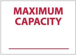 NMC - "Maximum Capacity", 10" Long x 14" Wide, Rigid Plastic Safety Sign - Rectangle, 0.05" Thick, Use for Accident Prevention - All Tool & Supply