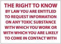 NMC - "The Right to Know - By Law You Are Entitled to Request Information on Any Toxic Substance with Which You Work or with...", 10" Long x 14" Wide, Rigid Plastic Safety Sign - Rectangle, 0.05" Thick, Use for Hazardous Materials - All Tool & Supply