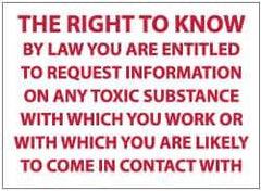 NMC - "The Right to Know - By Law You Are Entitled to Request Information on Any Toxic Substance with Which You Work or with...", 10" Long x 14" Wide, Rigid Plastic Safety Sign - Rectangle, 0.05" Thick, Use for Hazardous Materials - All Tool & Supply