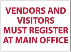 NMC - "Vendors and Visitors Must Register at Main Office", 7" Long x 10" Wide, Pressure-Sensitive Vinyl Safety Sign - Rectangle, 0.004" Thick, Use for Security & Admittance - All Tool & Supply