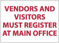 NMC - "Vendors and Visitors Must Register at Main Office", 10" Long x 14" Wide, Rigid Plastic Safety Sign - Rectangle, 0.05" Thick, Use for Security & Admittance - All Tool & Supply