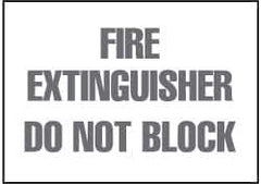 NMC - Fire Extinguisher - Do Not Block, Pressure Sensitive Vinyl Fire Sign - 10" Wide x 7" High - All Tool & Supply