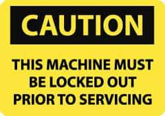 NMC - Accident Prevention Label, Header: CAUTION - Legend: Caution - This Machine Must Be Locked Out Prior to Servicing, English, Black & Yellow, 5" Long x 3" High, Sign Muscle Finish - All Tool & Supply