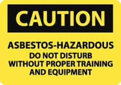 NMC - "Caution - Asbestos - Hazardous - Do Not Disturb without Proper Training and Equipment", 7" Long x 10" Wide, Pressure-Sensitive Vinyl Safety Sign - Rectangle, 0.004" Thick, Use for Hazardous Materials - All Tool & Supply