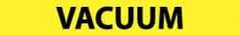 NMC - Pipe Marker with Vacuum Legend and No Graphic - 1-1/2 to 2" Pipe Outside Diam, Black on Yellow - All Tool & Supply