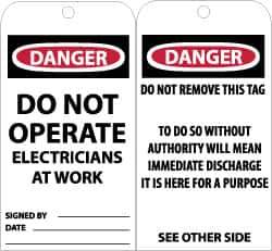 NMC - 3" High x 6" Long, DANGER - DO NOT OPERATE-ELECTRICIANS AT WORK, English Safety & Facility Accident Prevention Tag - Tag Header: Danger, 2 Sides, Black, Red & White Unrippable Vinyl - All Tool & Supply