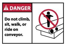 NMC - Accident Prevention Label, Header: DANGER - Legend: Danger - Do Not Climb Sit Walk or Ride on Conveyor, English, Red, Black & White, 5" Long x 3" High, Sign Muscle Finish - All Tool & Supply