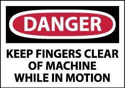 NMC - Accident Prevention Label, Header: DANGER - Legend: Danger - Keep Fingers Clear of Machine While in Motion, English, Red, Black & White, 5" Long x 3" High, Sign Muscle Finish - All Tool & Supply