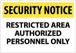 NMC - "Security Notice - Restricted Area - Authorized Personnel Only", 14" Long x 20" Wide, Rigid Plastic Safety Sign - Rectangle, 0.05" Thick, Use for Security & Admittance - All Tool & Supply