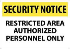 NMC - "Security Notice - Restricted Area - Authorized Personnel Only", 14" Long x 20" Wide, Aluminum Safety Sign - Rectangle, 0.04" Thick, Use for Security & Admittance - All Tool & Supply