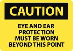 NMC - "Caution - Eye and Ear Protection Must Be Worn Beyond This Point", 10" Long x 14" Wide, Rigid Plastic Safety Sign - Rectangle, 0.05" Thick, Use for Accident Prevention - All Tool & Supply