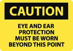 NMC - "Caution - Eye and Ear Protection Must Be Worn Beyond This Point", 10" Long x 14" Wide, Rigid Plastic Safety Sign - Rectangle, 0.05" Thick, Use for Accident Prevention - All Tool & Supply