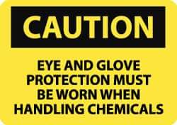 NMC - "Caution - Eye and Glove Protection Must Be Worn When Handling Chemicals", 10" Long x 14" Wide, Rigid Plastic Safety Sign - Rectangle, 0.05" Thick, Use for Accident Prevention - All Tool & Supply