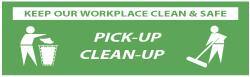 NMC - Keep Our Workplace Clean & Safe - Pick-Up - Clean-Up, 120 Inch Long x 36 Inch High, Safety Banner - Polyethylene, English, Printed on 1 Side - All Tool & Supply