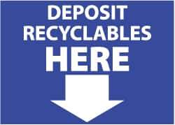 NMC - "Deposit Recyclables Here", 10" Long x 14" Wide, Aluminum Safety Sign - Rectangle, 0.04" Thick, Use for Restroom, Janitorial & Housekeeping - All Tool & Supply