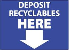 NMC - "Deposit Recyclables Here", 10" Long x 14" Wide, Pressure-Sensitive Vinyl Safety Sign - Rectangle, 0.004" Thick, Use for Restroom, Janitorial & Housekeeping - All Tool & Supply