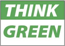 NMC - "Think Green", 10" Long x 14" Wide, Aluminum Safety Sign - Rectangle, 0.04" Thick, Use for Restroom, Janitorial & Housekeeping - All Tool & Supply