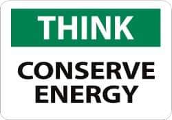 NMC - "Think - Conserve Energy", 10" Long x 14" Wide, Pressure-Sensitive Vinyl Safety Sign - Rectangle, 0.004" Thick, Use for Accident Prevention - All Tool & Supply