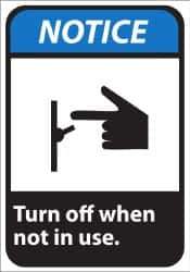 NMC - "Notice - Turn Off When Not in Use", 14" Long x 10" Wide, Pressure-Sensitive Vinyl Safety Sign - Rectangle, 0.004" Thick, Use for Security & Admittance - All Tool & Supply