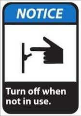 NMC - "Notice - Turn Off When Not in Use", 14" Long x 10" Wide, Rigid Plastic Safety Sign - Rectangle, 0.05" Thick, Use for Security & Admittance - All Tool & Supply