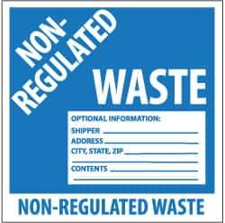 NMC - Hazardous Materials Label - Legend: Non-Regulated Waste Optional Information: Shipper___, Address___, City, State, Zip___, Contents___, English, Blue & White, 6" Long x 6" High, Sign Muscle Finish - All Tool & Supply