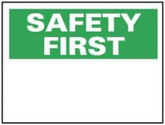 NMC - "Safety First", 7" Long x 10" Wide, Pressure-Sensitive Vinyl Safety Sign - Rectangle, 0.004" Thick, Use for Accident Prevention - All Tool & Supply