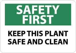 NMC - "Safety First - Keep This Plant Safe and Clean", 7" Long x 10" Wide, Pressure-Sensitive Vinyl Safety Sign - Rectangle, 0.004" Thick, Use for Accident Prevention - All Tool & Supply