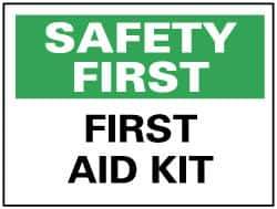 NMC - "Safety First - First Aid Kit", 7" Long x 10" Wide, Rigid Plastic Safety Sign - Rectangle, 0.05" Thick, Use for First Aid - All Tool & Supply