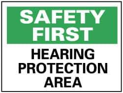 NMC - "Safety First - Hearing Protection Area", 10" Long x 14" Wide, Pressure-Sensitive Vinyl Safety Sign - Rectangle, 0.004" Thick, Use for Accident Prevention - All Tool & Supply