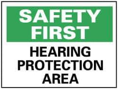 NMC - "Safety First - Hearing Protection Area", 10" Long x 14" Wide, Pressure-Sensitive Vinyl Safety Sign - Rectangle, 0.004" Thick, Use for Accident Prevention - All Tool & Supply